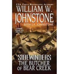 [(Sidewinders : the Butcher of Bear Creek)] [By (author) William W Johnstone ] published on (June, 2013)