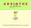 Absinthe: Sip of Seduction: A Contemporary Guide