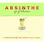 Absinthe: Sip of Seduction - A Contemporary Guide