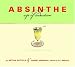 Book Absinthe: Sip of Seduction: A Contemporary Guide