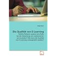 Die Qualität von E-Learning: Welche Faktoren spielen eine Rolle bei der Bewertung von webbasierten Lernmodulen? Wie kann... by Nicola Rosin