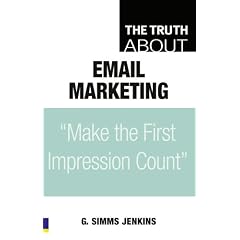 The truth The Truth About Email Marketing by G Simms Jenkins
