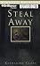 Steal Away