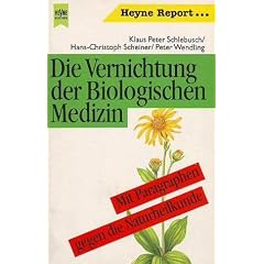 Die Vernichtung der Biologischen Medizin. Mit Paragraphen gegen die Naturheilkunde.
