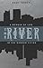 The River: A Memoir of Life in the Border Cities