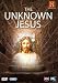 The Unknown Jesus