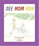 See Mom Run