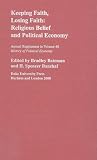 Keeping Faith, Losing Faith: Religious Belief and Political Economy
(History of Political Economy: Annual Supplement)