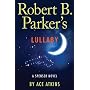 Robert B. Parker's Lullaby by Ace Atkins