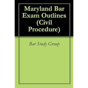 Maryland Bar Exam Outlines (Civil Procedure)