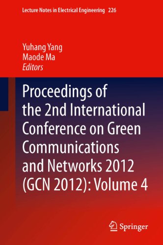 Proceedings of the 2nd International Conference on Green Communications and Networks 2012 (GCN 2012): Volume 4: 226 (Lecture Notes in Electrical Engineering)
