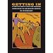 Getting In: A Step-By-Step Plan for Gaining Admission to Graduate School in Psychology [GETTING IN 2/E -OS]