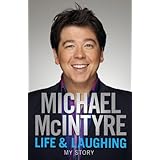 Life and Laughing: My Storyby Michael McIntyre