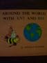 Around the World With Ant and Bee