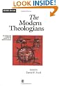 The Modern Theologians: Introduction to Christian Theology in the Twentieth Century (The Great Theologians)