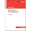 Die Revision im Strafproze�: Bedeutung f�r die Praxis der Tatsacheninstanz
