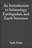 An Introduction to Seismology, Earthquakes, and Earth Structure