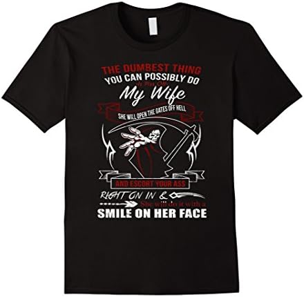 Men's The dumbest thing you can possibly do is piss off my wife... Medium Black