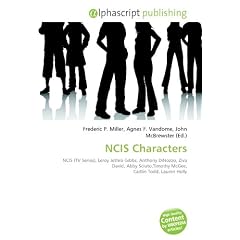 NCIS Characters: NCIS (TV Series), Leroy Jethro Gibbs, Anthony DiNozzo, Ziva David, Abby Sciuto,Timothy McGee, Caitlin Todd, Lauren Holly