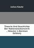 Produkt-Bild: Theorie Und Geschichte Der Nationalockonomik ., Volume 1 (German Edition)