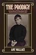 The Prodigy/a Biography of William Sidis, America's Greatest Child Prodigy