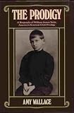 The Prodigy: A Biography of William James Sidis, America's Greatest Child Prodigy Image of The Prodigy: A Biography of William James Sidis, America's Greatest Child Prodigy