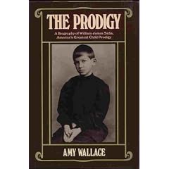 The Prodigy/a Biography of William Sidis, America's Greatest Child Prodigy