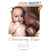 Choosing You: Deciding to Have a Baby on My Own