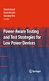 Power-aware testing and test strategies for low power devices