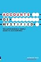 Accounts Demystified: The Astonishingly Simple Guide to Accounting
