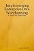 Book Implementing Enterprise Data Warehousing: A Guide for Executives