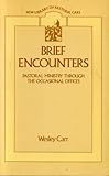 Brief encounters : pastoral ministry through the Occasional Offices