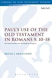 ISBN 9780567653222 product image for Paul's Use of the Old Testament in Romans 9.10-18: An Intertextual and Theologic | upcitemdb.com