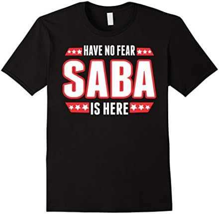 Men's Have No Fear Saba Is Here TShirt XL Black