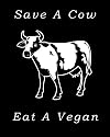 Save A Cow, Eat A Vegan T-Shirt