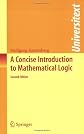 A Concise Introduction to Mathematical Logic (Universitext)