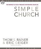 Simple Church: Returning to Gods Process for Making Disciples
