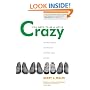 You Need To Be a Little Crazy: The Truth About Starting and Growing Your Business