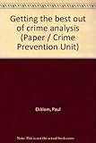 Getting the best out of crime analysis