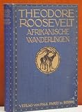 Produkt-Bild: Afrikanische Wanderungen. Eines Naturforschers und J&auml;gers. &Uuml;bersetzung von Max Kullnick. ill. O.-HLeinen.