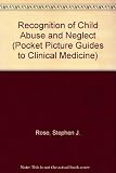 Recognition of child abuse and neglect