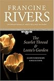 Francine Rivers Omnibus: The Scarlet Thread & Leota's Garden
