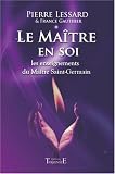 Le Maître en soi : Les enseignements du Maître Saint-Germain