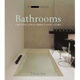 Bathrooms: Creating the Perfect Bathing Experience: Creating Your Perfect Sanctuary (Small Book of Home Ideas)by Vinny Lee
