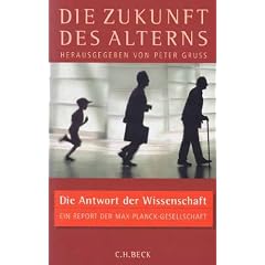 Die Zukunft des Alterns: Die Antwort der Wissenschaft
