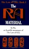 The Ra Material: An Ancient Astronaut Speaks (The Law of One , No 1)