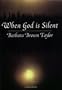 When God is Silent (Lyman Beecher Lectures on Preaching)