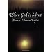 When God is Silent (Lyman Beecher Lectures on Preaching)