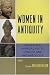 Women in Antiquity: Theoretical Approaches to Gender and Archaeology (Gender and Archaeology (Paperback))
