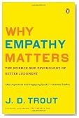 Why Empathy Matters: The Science and Psychology of Better Judgment